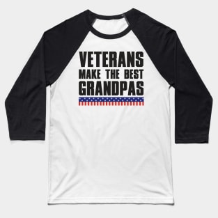 Veterans Make The Best Grandpas. Baseball T-Shirt